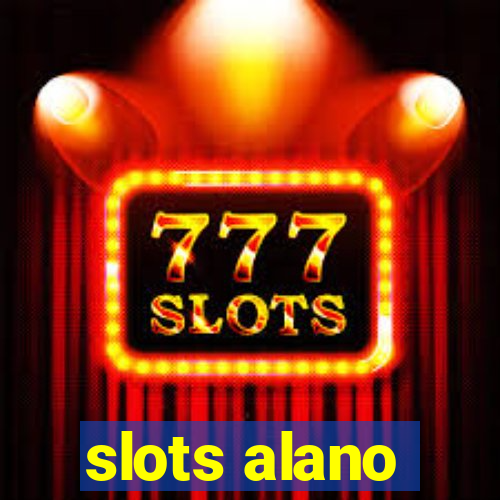 slots alano